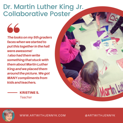Socially Distant Classroom Activities Collaborative from Art with Jenny K. Dr. Martin Luther King Jr. Collaboration Poster. 