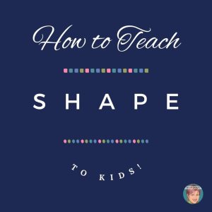 How to teach shape to kids