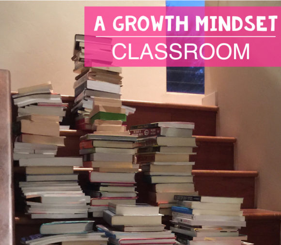 Growth Mindset Classroom | 9 Things you can do right now to support a growth mindset classroom.